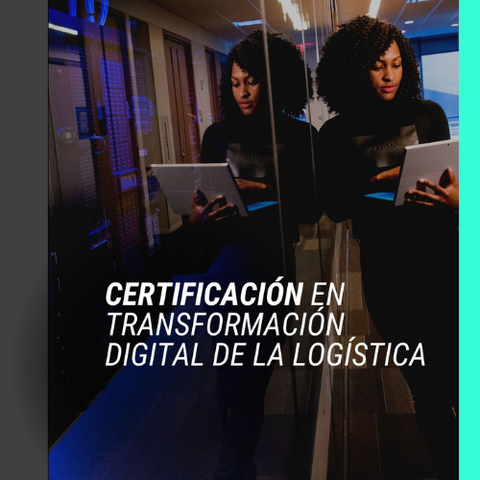 Certificación en Transformación Digital de la Logística